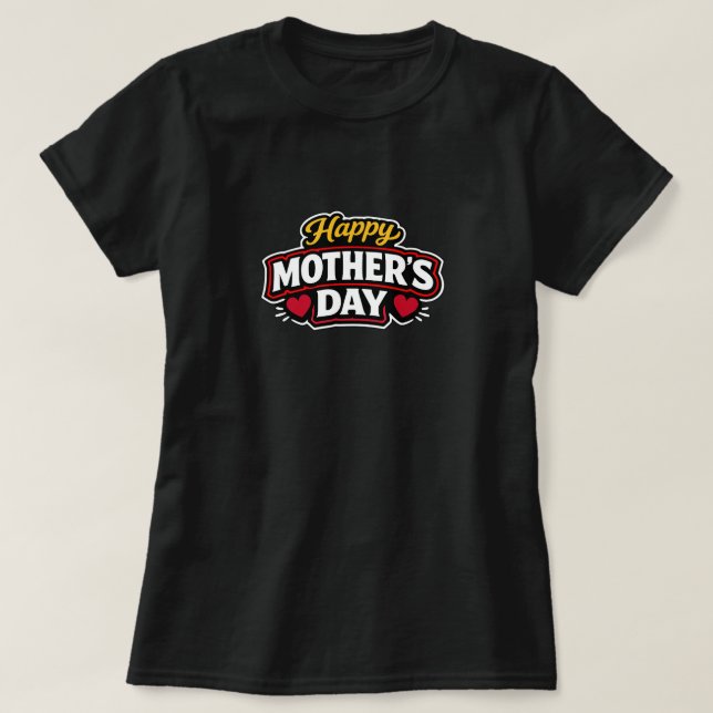 Joyeuse Fête des Mères T-Shirt Typographie Gras Cœ (Design devant)