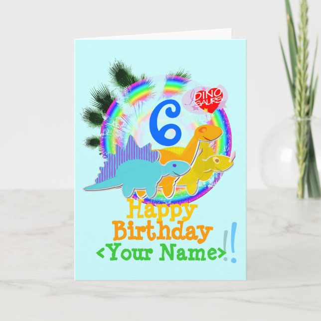 Joyeux Anniversaire 6 Ans, Votre Nom Carte Dinosau (Devant)