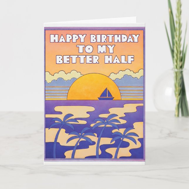 Joyeux Anniversaire à Ma Meilleure Moitié Carte Le (Devant)