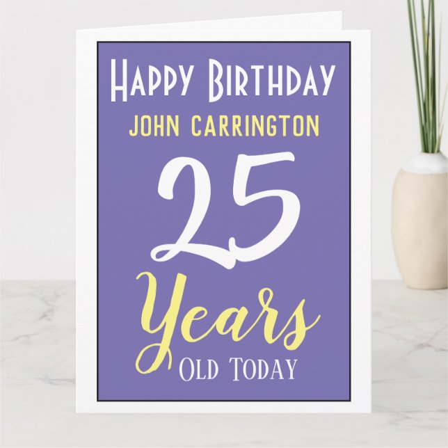 Joyeux Anniversaire avec nom et âge 25 ans Carte (Devant)
