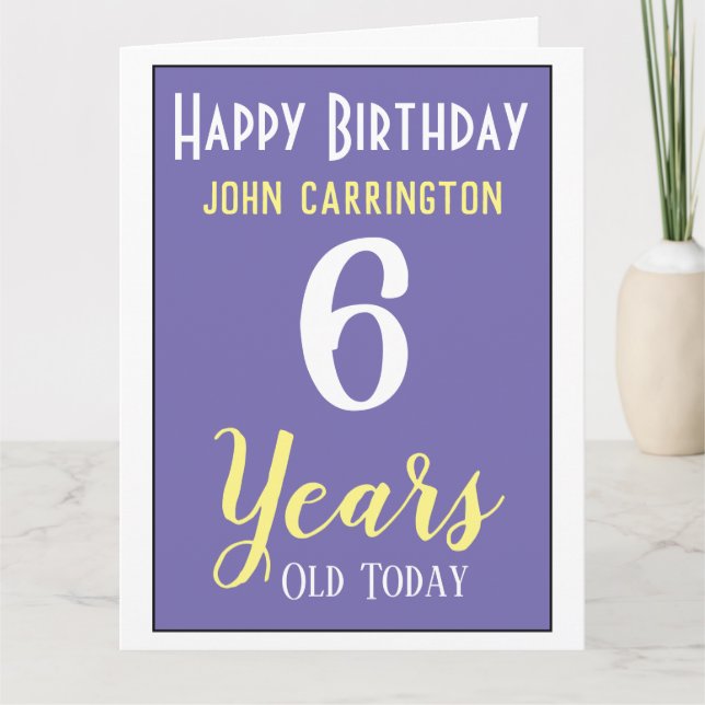 Joyeux anniversaire avec nom et âge 6 ans Carte (Devant)