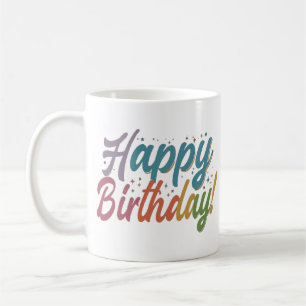 Joyeux anniversaire café Mug