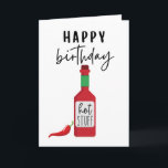 Joyeux Anniversaire Hot Stuff | Carte d'anniversai<br><div class="desc">Gardez-le épicé avec cette drôle de carte d'anniversaire ! Vierge à l'intérieur pour permettre un message personnalisé à votre être aimé.</div>