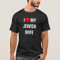 JUIF : T-shirt I Love My Jewish Wife