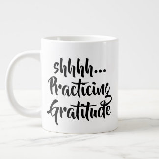 Jumbo shhh...Pratiquer Gratitude Mug