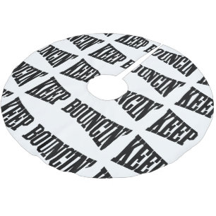 Jupon De Sapin En Polyester Brossé Continuez à rebondir.