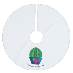 Jupon De Sapin En Polyester Brossé Je ne te désert jamais Cactus