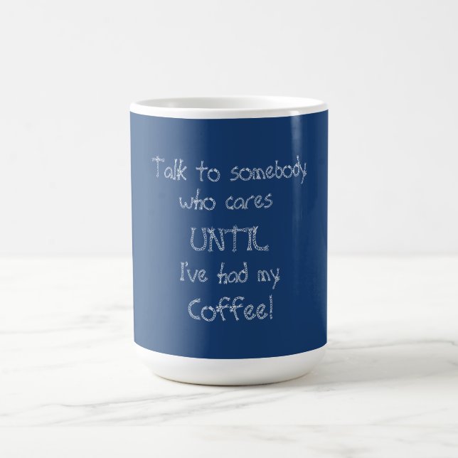 Jusqu'à ce que j'aie eu ma tasse de café (Centre)