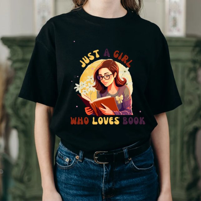 Just a Girl Who Looks - Book Lover T-Shirt (Créateur téléchargé)
