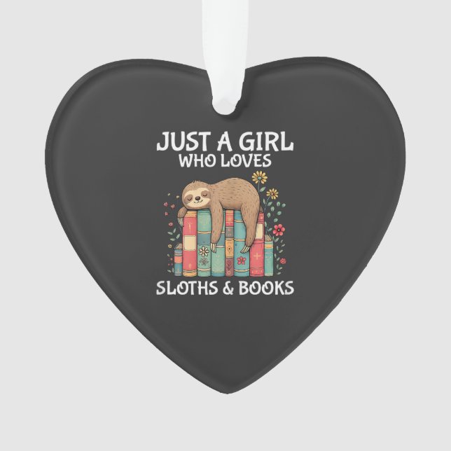 Just A Girl Who Loves Sloths and Books Cute Sloth  (devant)