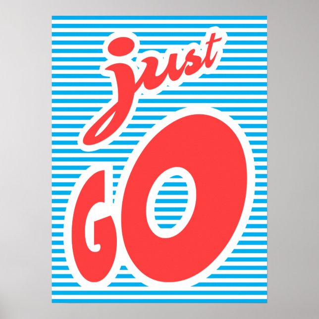 Just Go, affiche de typographie, affiche d'inspira (Devant)