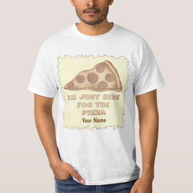  Just Here for Pizza  t-shirt (Devant)