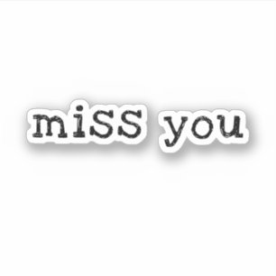 Just Love'' Miss You'' dit Sticker