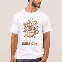 Just One More Cup Cute Kitten Coffee T-Shirt