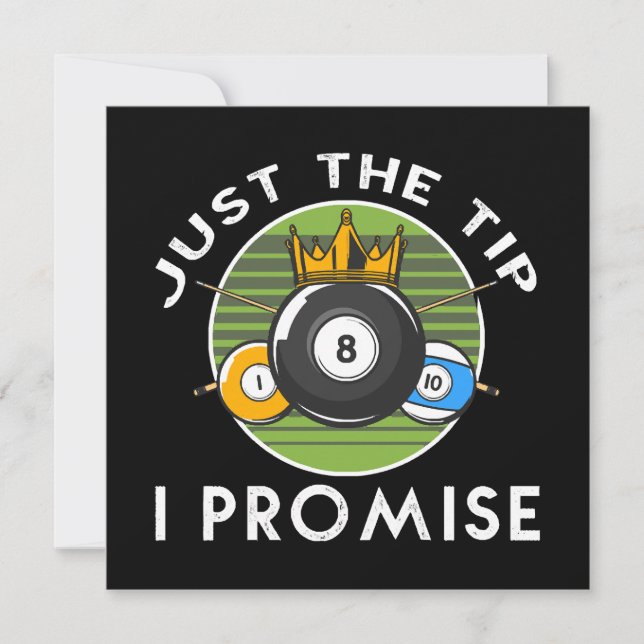 Just The Tip I Promise Billard (Devant)