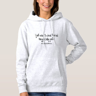 Just Want To - Sweat à capuche