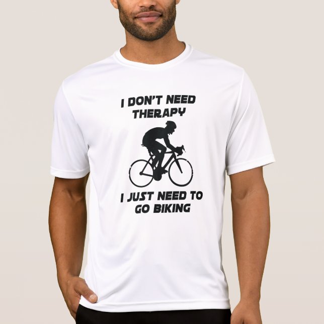Juste besoin de faire du vélo T-Shirt (Devant)