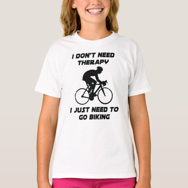Juste besoin de faire du vélo T-Shirt (Devant)