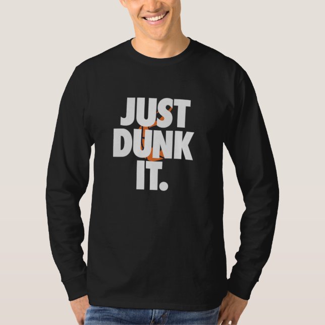 Juste Dunk It Basketball T-Shirt Design pour les j (Devant)