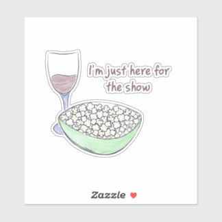 Juste Ici Pour Le Spectacle - Sticker