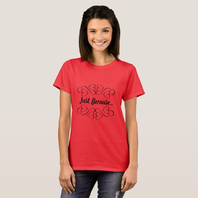 Juste parce que t-shirt Red Hearts (Devant entier)