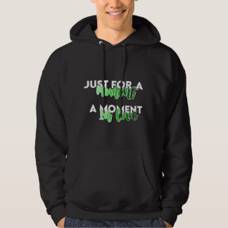 Juste pour un instant – Un moment d'amour Sweat à