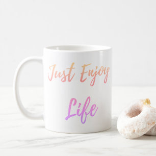 Juste profiter de la vie Classic Mug