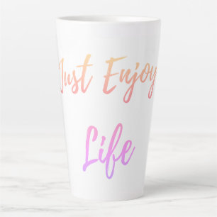 Juste profiter de la vie latte mug