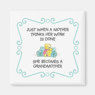 Juste Quand Une Mère Pense - Grand-Mère Magnet