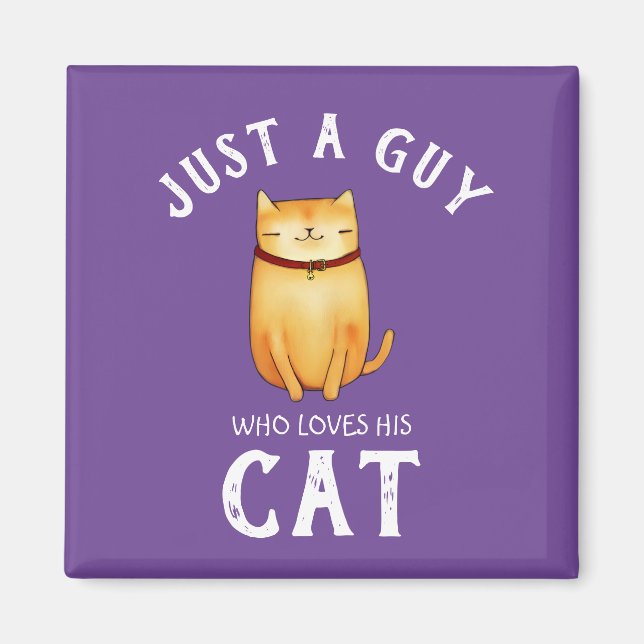 Juste un gars qui aime son Magnet de chat (Devant)