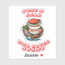 Juste une fille qui aime le sticker sushi
