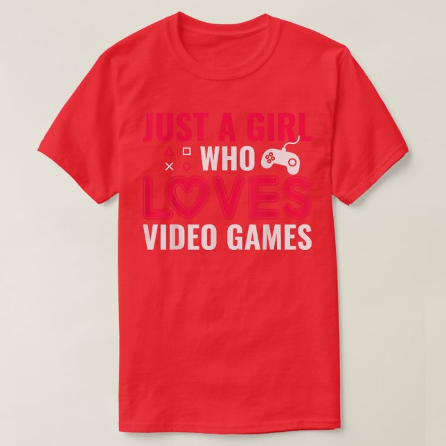 Juste une fille qui aime les jeux vidéo T-shirt (Design devant)