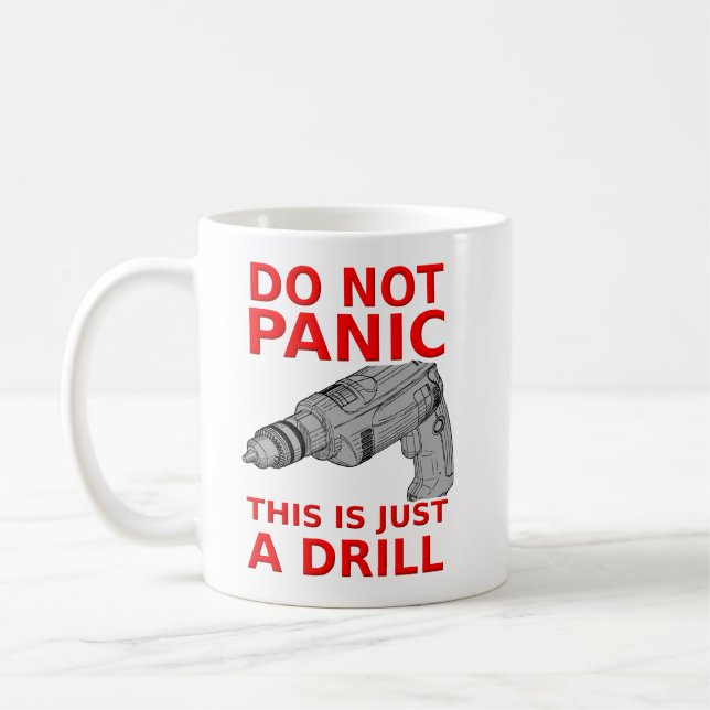 Juste une perceuse drôle d'Humour de Mug (Gauche)