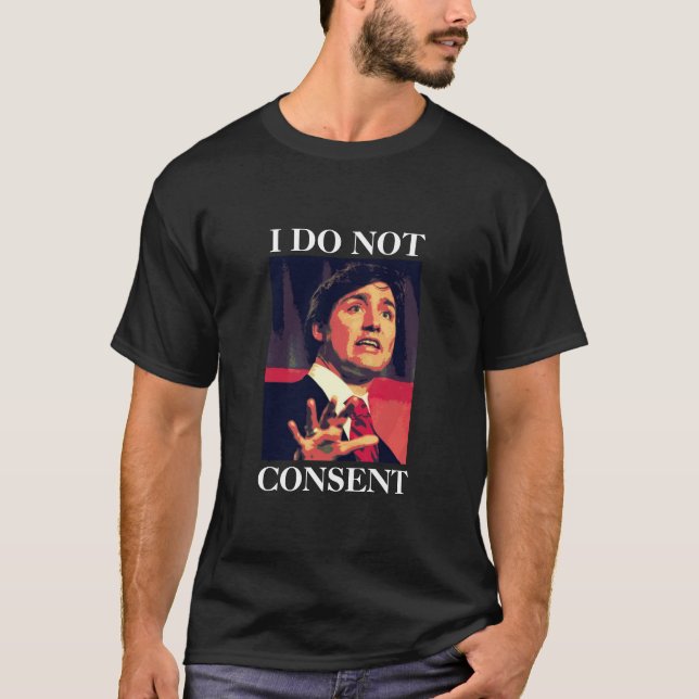 Justin Trudeau - JE NE CONSENTE PAS T-shirt (Devant)