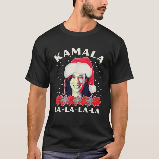 Kamala La La La La Kamala Harris Ugly Sweat (Devant)