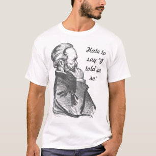 Karl Marx "j'ai dit Ya ainsi." T-shirt