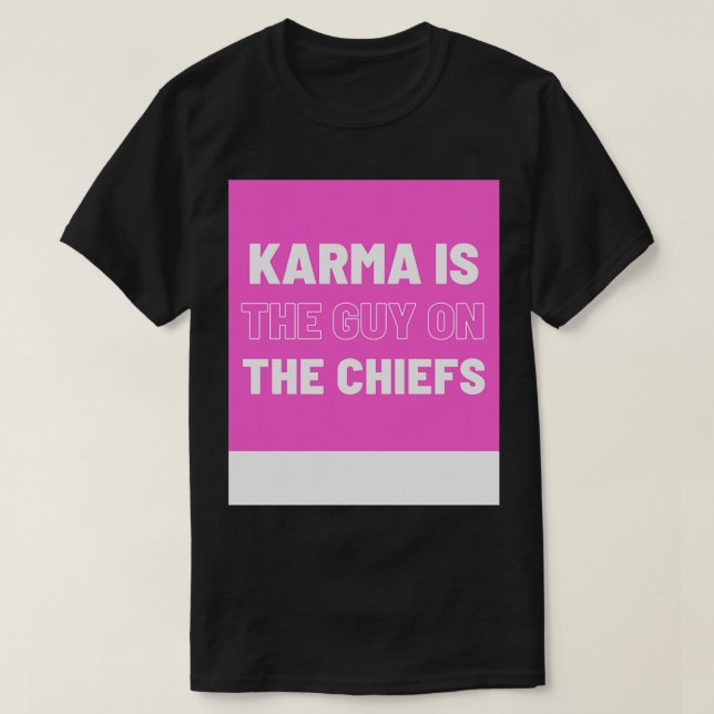 Karma est le gars sur le Chiefs TShirt 2 (Design devant)