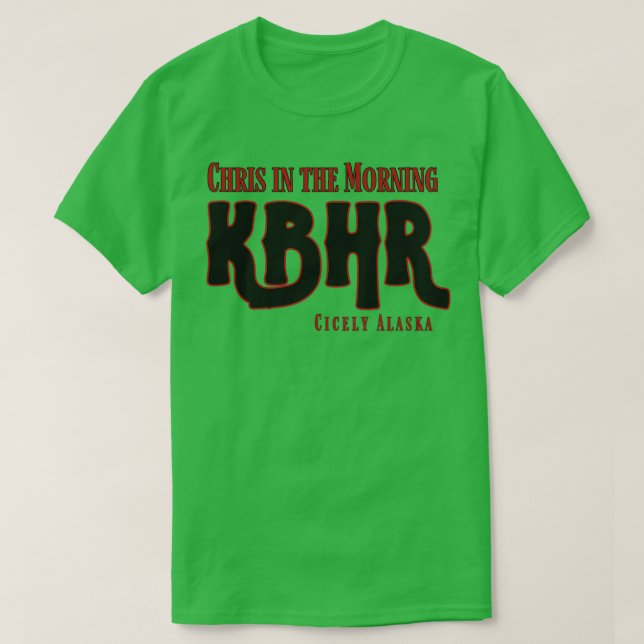 KBHR Chris est le Matin TShirt (Design devant)