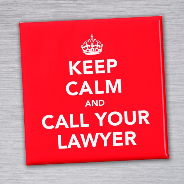 Keep Calm and Call Your Lawyer Magnet (Créateur téléchargé)