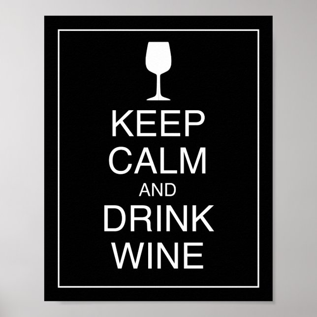 Keep Calm and Drink Wine Art Poster Print (Devant)