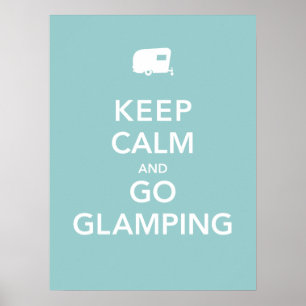 Keep Calm and Go Glamping - RV Poster