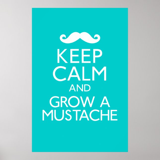 Keep Calm and Grow a Mustache Poster (Devant)