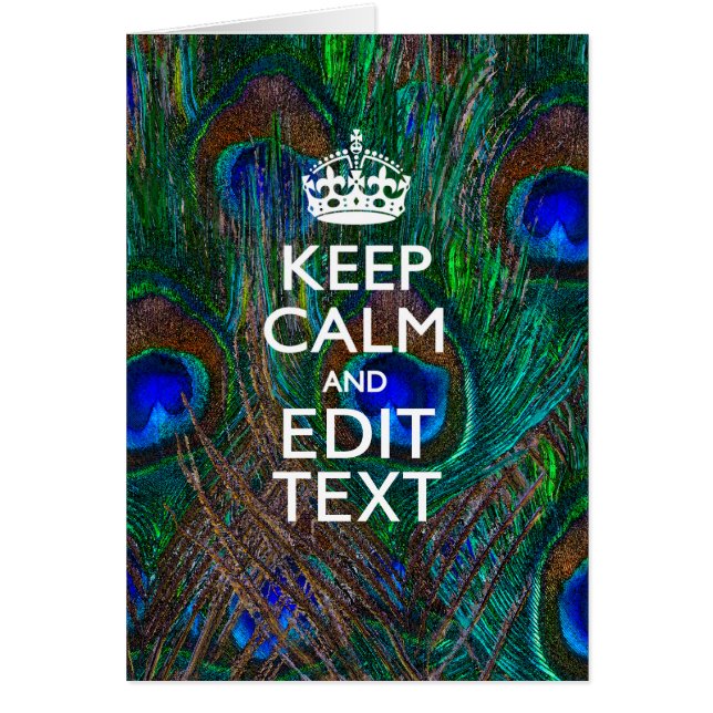 Keep Calm and Have Your Text on Peacock Feathers (Devant)