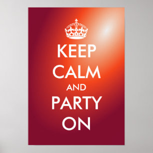 Keep calm and party on poster Customizable
