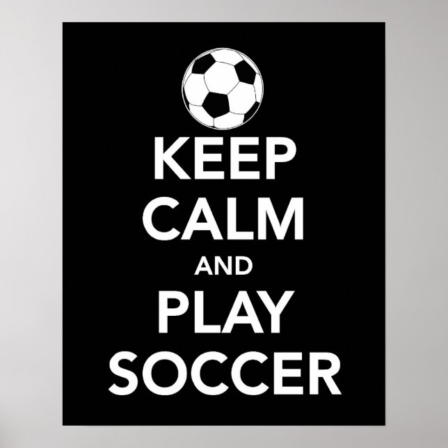 Keep Calm and Play Soccer poster / print (Devant)