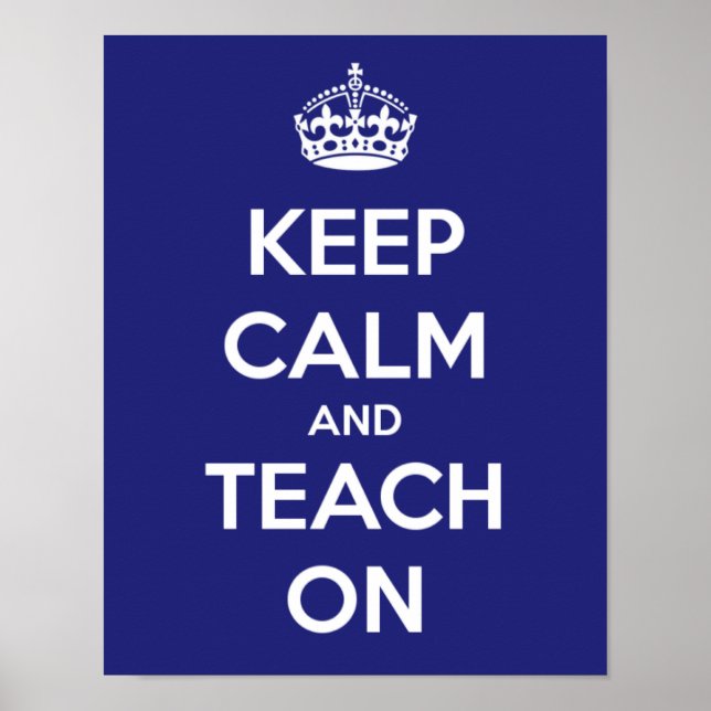 Keep Calm and Teach On Blue Poster (Devant)