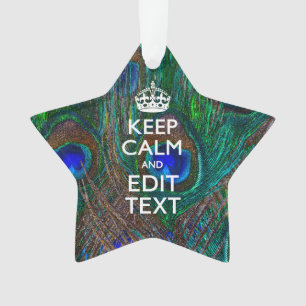 Keep Calm and Your Text on Peacock Feathers