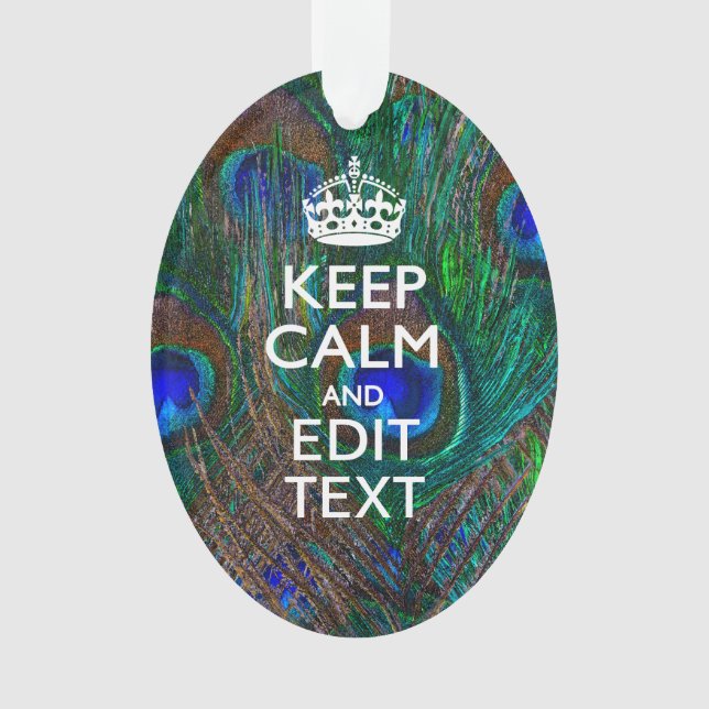 Keep Calm and Your Text on Peacock Feathers (devant)