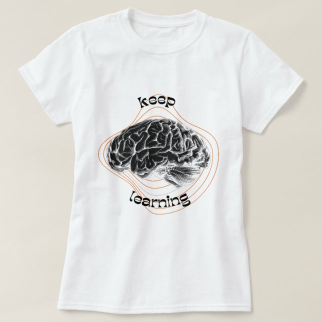 Keep Learning Motivational White T-Shirt (Design devant)