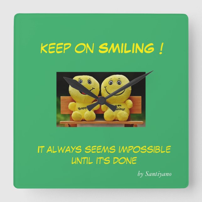  ' Keep on smiling ' horloge murale carrée (Recto)